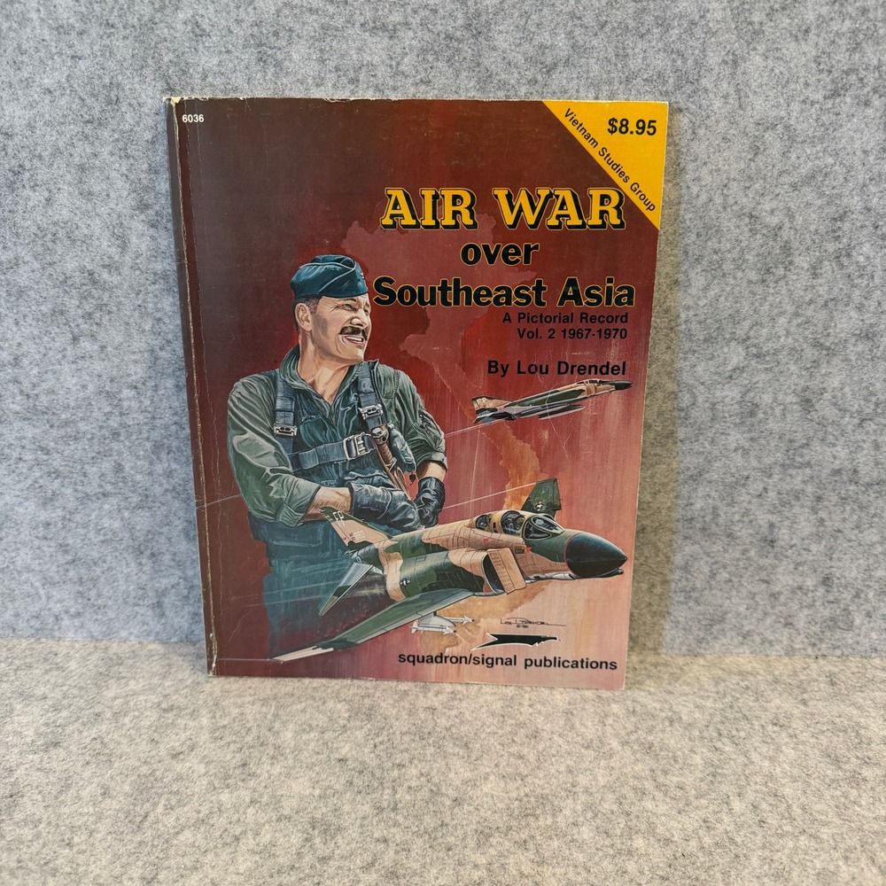 Air War Over Southeast Asia: A Pictorial Record Vol. 2, 1967-1970 Vietnam War